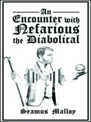 cover image of An Encounter with Nefarious the Diabolical